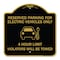 Signmission Reserved Parking for Electric Vehicles 4 Hour Limit Violators Towed Alum, 18" x 18", BG-1818-23112 A-DES-BG-1818-23112 - alternate 1